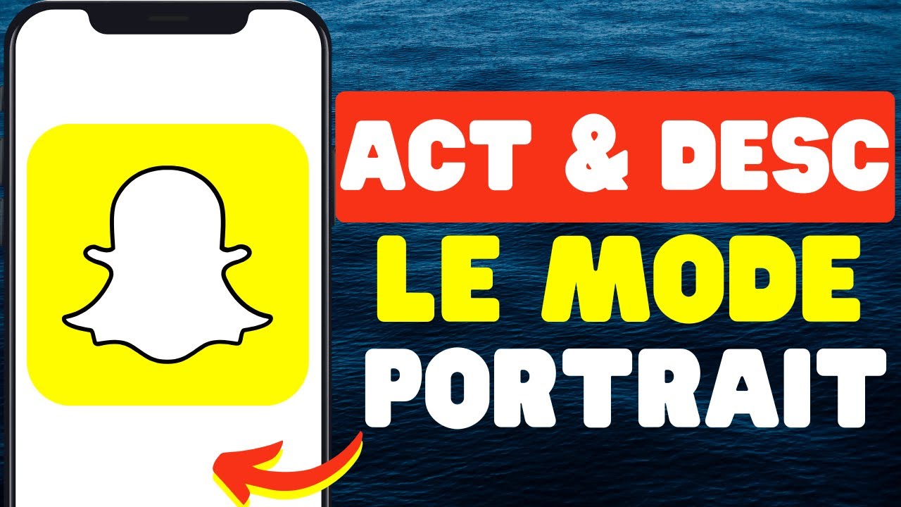 Comment Activer Et Désactiver Le Mode Portrait Sur Snapchat 2024