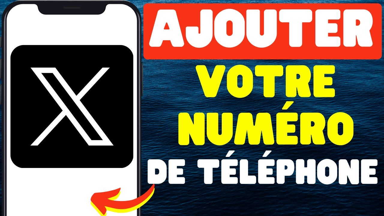 Comment ajouter votre numéro de téléphone à votre compte X (Twitter) 2024