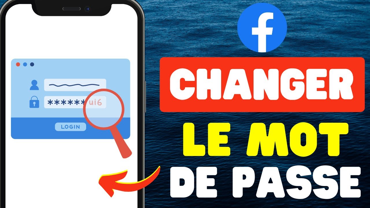 Comment Changer Le Mot De Passe De Votre Compte Facebook 2024