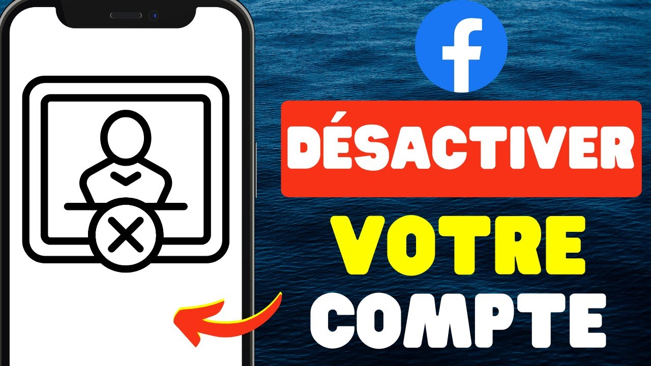 Comment Désactiver Votre Compte Facebook 2024