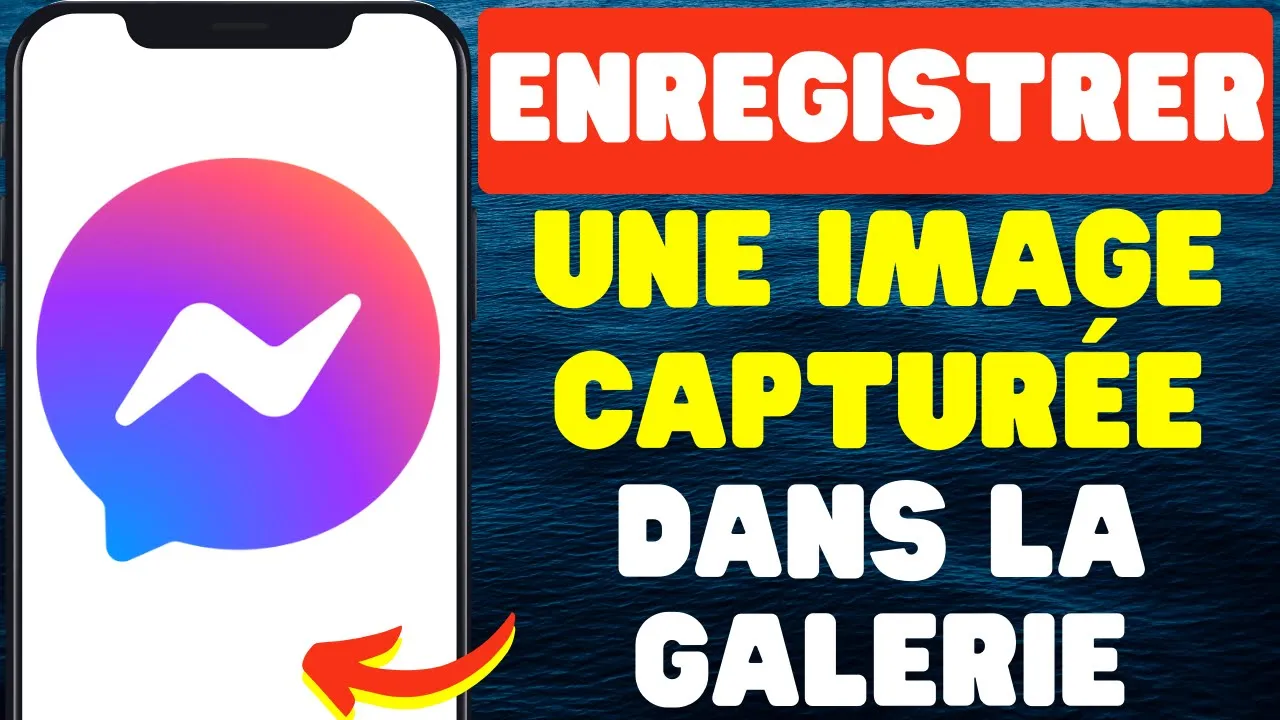 Comment Enregistrer Une Image Capturée Dans La Galerie Sur Messenger 2024