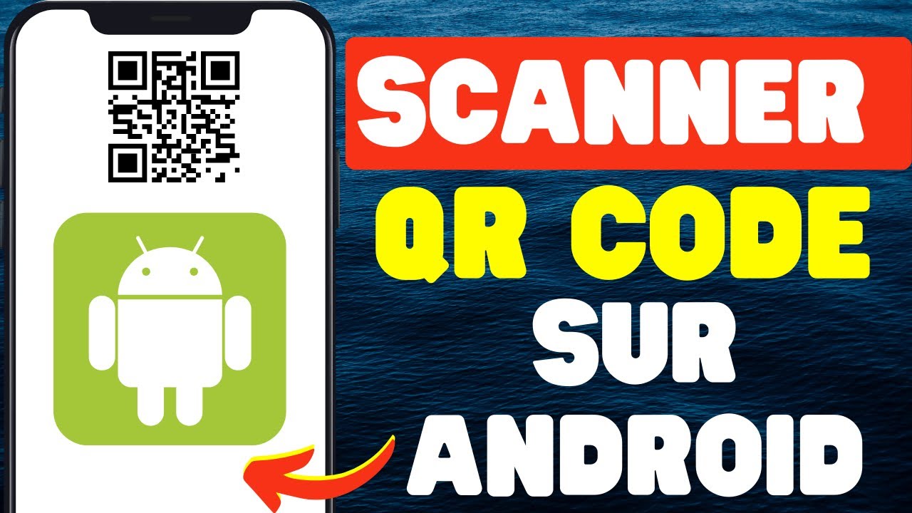 Comment Scanner Un QR Code Sur Android 2024