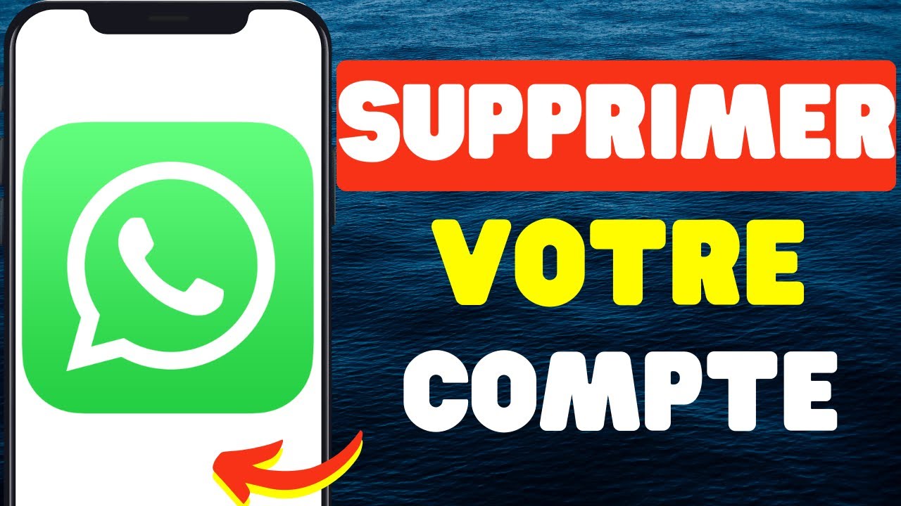 Comment Supprimer Votre Compte WhatsApp