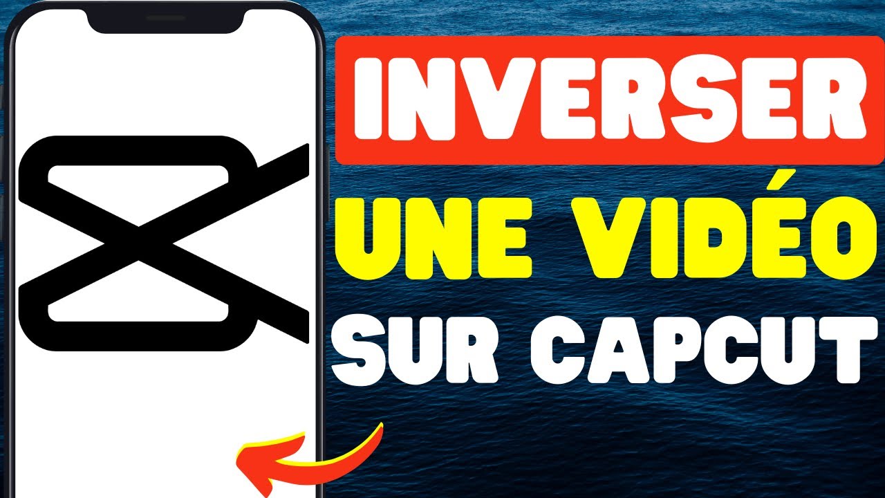 Comment inverser une vidéo sur CapCut avec son téléphone 2024